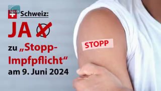 CH-Abstimmung vom 9. Juni 2024: Für Freiheit und körperliche Unversehrtheit (Stopp Impfpflicht)HD-Vi...