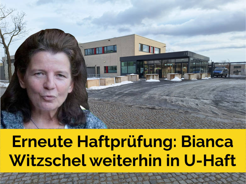 Dr. Bianca Witzschel: Antrag auf Haftprüfung erneut abgelehnt, jedoch weiterhin im Kampf für Gerechtigkeit