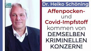 Dr. Heiko Schöning: Affenpocken- und Covid-Impfstoff kommen von demselben kriminellen Konzern! https://www.kla.tv/22940i...