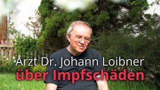 Dr. Johann Loibner über Impfschäden und die Geldmaschinerie. Mittlerweile ist der Arzt verstorben....