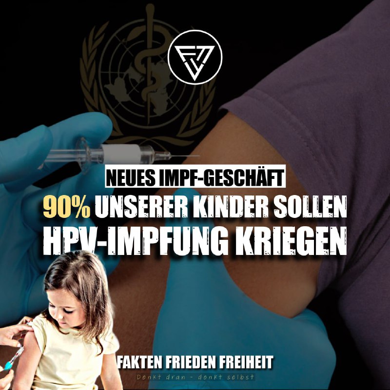 EU WILL MIT RISKANTEM HPV-IMPFSTOFF 90% DURCHIMPFENBis 2030 sollen 90% unserer Mädchen und etliche Jungen Opfer dieser I...