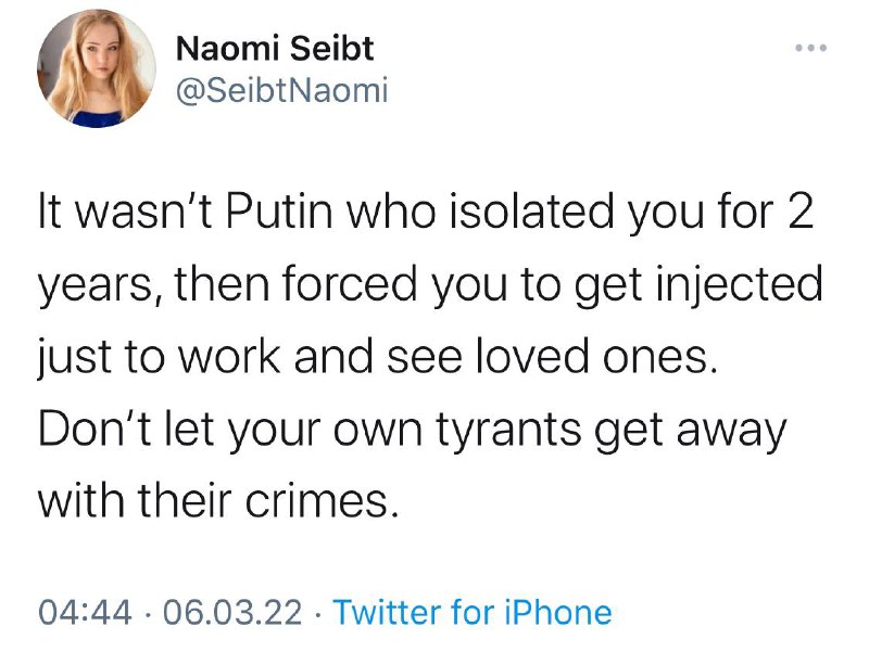 Es war nicht Putin, der euch zwei Jahre lang isoliert und dann dazu gezwungen hat, euch impfen zu lassen, nur damit ihr ...