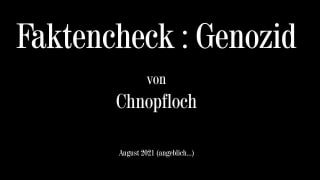 Faktencheck : Genozid - ChnopflochGerade heute wird ersichtlich, dass die Regierungen dieser Welt ni...