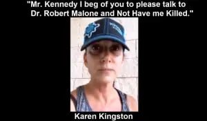 Karen Kingston: "Mr. Kennedy, ich bitte Sie, mit Dr. Robert Malone zu sprechen, daß er mich nicht tö...