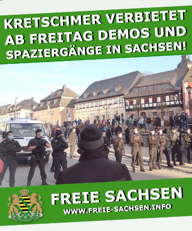 Kretschmer-Regierung verbietet ab Freitag alle Demonstrationen und Spaziergänge in Sachsen!Ab Freita...