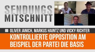 Oliver Janich, Markus Haintz und Vicky Richter über gesteuerte Opposition am Beispiel der Partei die...