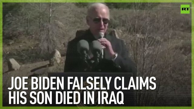 ‌RT - Joe Biden falsely claims his son died in Iraq Let’s just add this to the growing list of things titled ‘Joe Biden ...