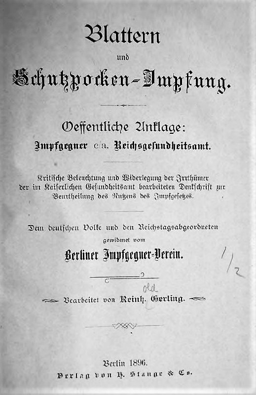 Reinhold Gerling: Blattern und Schutzpocken-Impfung. Oeffentliche Anklage: Impfgegner c/a. Reichsgeundheitsamt (Berlin 1...