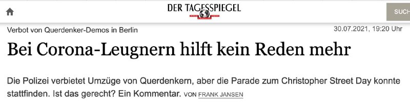 "Verbot von Querdenker-Demos in Berlin:  Bei Corona-Leugnern hilft kein Reden mehr". Schlimm, wenn sich Journalisten, wi...