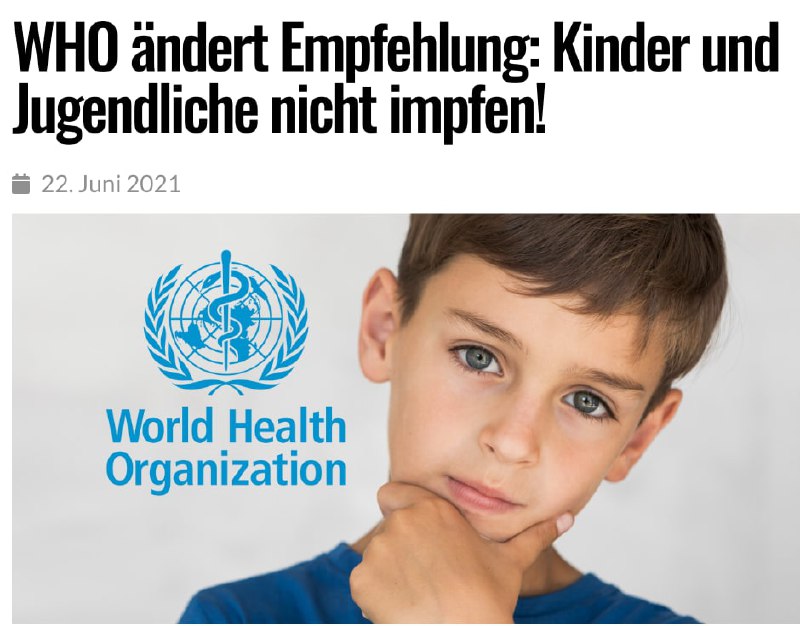 WHO ÄNDERT EMPFEHLUNG: KINDER UND JUGENDLICHE NICHT IMPFEN!Am 21. Juni änderte die Weltgesundheitsorganisation WHO ihre ...