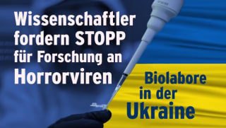 Wissenschaftler fordern Stopp für Forschung an Horrorviren / Biolabore in der Ukraine  ✓ https://www.kla.tv/ 22148Wenn w...