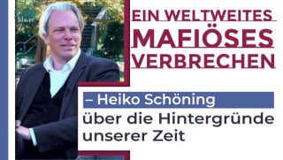 Ein weltweites mafiöses Verbrechen  – Heiko Schöning über die Hintergr...