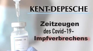 Kent Depesche: Zeitzeugen des Covid-19-Impfverbrechens✓ https://www.kla.tv/21132Diese spezielle Kent...