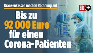 Krankenkassen machen Rechnung aufBis zu 92 000 Euro für einen Corona-PatientenKliniken können sich a...
