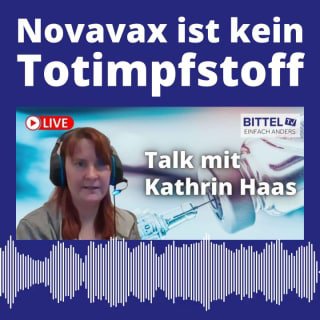 Novavax ist kein Totimpfstoff Auszug aus dem Talk mit Dr. Kathrin Haas bei Bittel.TV.  Darf gerne h...