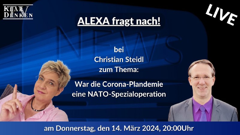 Live | Alexa fragt nach! bei Christian Steidl - War die Corona-Plandemie eine NATO-Spezialoperation? — SpunktNEWShttps:/...