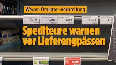 Wegen Omikron-VerbreitungSpediteure warnen vor LieferengpässenKomm.: Es ist nicht wegen Omikron-Verb...